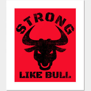 STRONG LIKE BULL BODYBUILDING Posters and Art